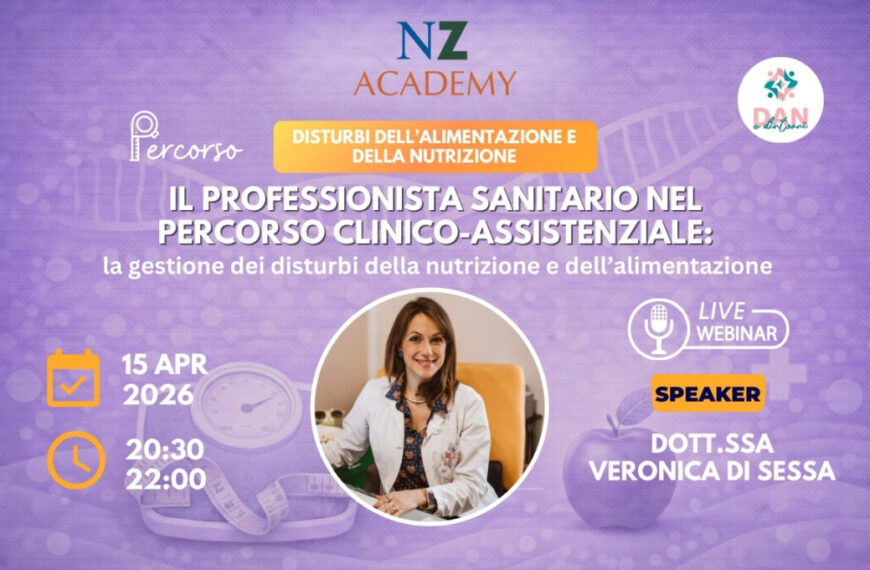 Copertina Webinar NZ Academy: Il Professionista Sanitario nel Percorso Clinico-Assistenziale: Ruolo, Competenze e Integrazione Multidisciplinare nella Gestione dei Disturbi della Nutrizione e dell’Alimentazione