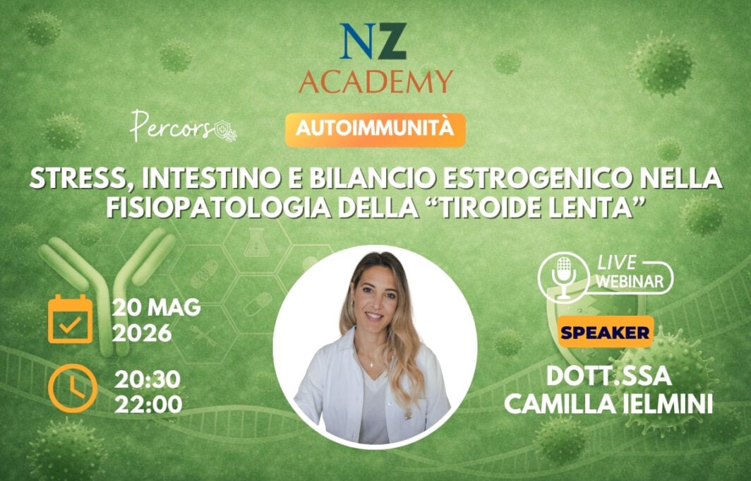 Copertina Webinar NZ Academy - Stress, intestino e bilancio estrogenico nella fisiopatologia della “tiroide lenta”