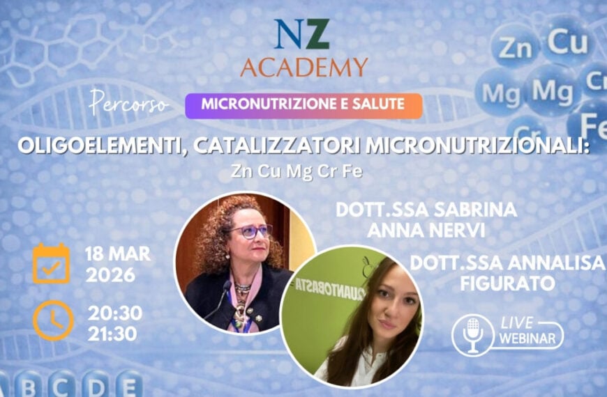 Copertina Webinar NZ Academy: Oligoelementi, Catalizzatori Micronutrizionali: Zn Cu Mg Cr Fe